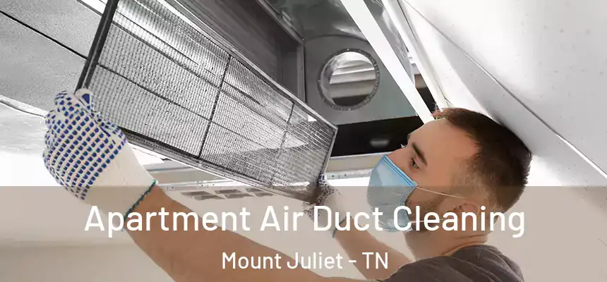  Apartment Air Duct Cleaning Mount Juliet - TN