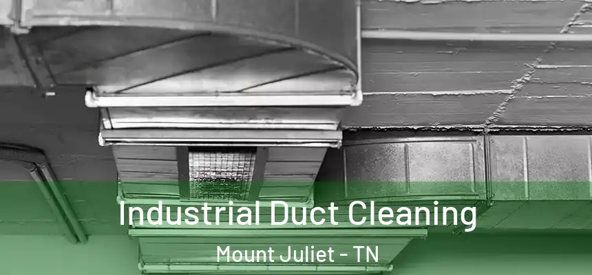  Industrial Duct Cleaning Mount Juliet - TN